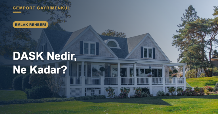 DASK (Zorunlu Deprem Sigortası) Nedir? Ne Kadar, Nasıl Yapılır? (2026)