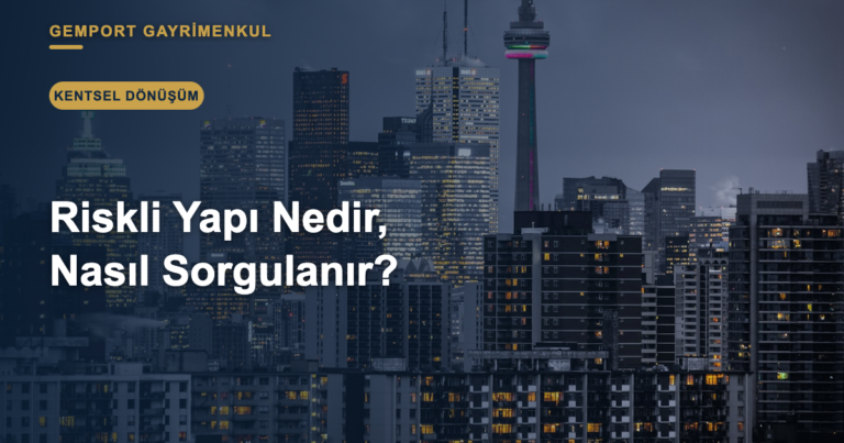Riskli Yapı Nedir, Nasıl Sorgulanır? İtiraz Süreci (2026)